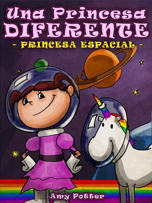 cover image of La Princesa Diferente--Princesa Espacial (Libro infantil ilustrado)